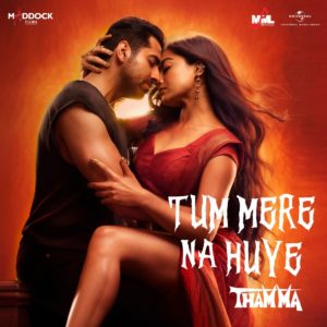 Rashmika Mandanna in a never-seen-before avatar, voicing every girl’s heartbreak in Tum Mere Na Huye, Na Sahi - the first song from Thamma.
