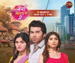 Dangal TV Announces the Return of Fan-Favourite ‘Tose Naina Milaike’ with Season 2*